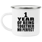1st Anniversary 1 Year Of Being Mr Perfect - 12oz Camping Mug