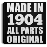120th Birthday Made in 1904 All Parts Original - Canvas Square