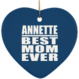 Annette Best Mom Ever - Heart Ornament