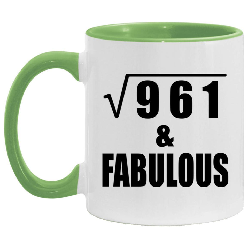 31st Birthday Square Root of 961 & Fabulous - 11oz Accent Mug Green