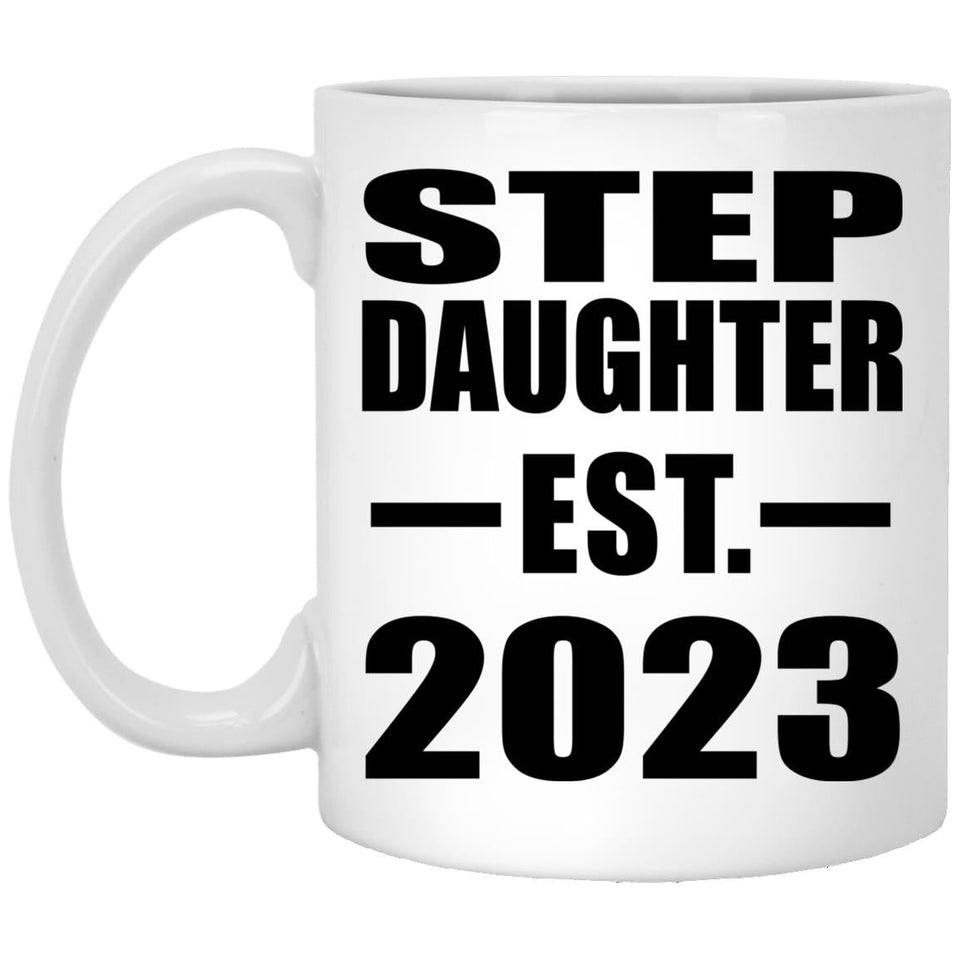 Step Daughter Established EST. 2023 - 11oz Coffee Mug