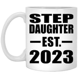 Step Daughter Established EST. 2023 - 11oz Coffee Mug