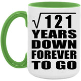11th Anniversary Square Root of 121 Years Down Forever To Go - 15oz Accent Mug Green
