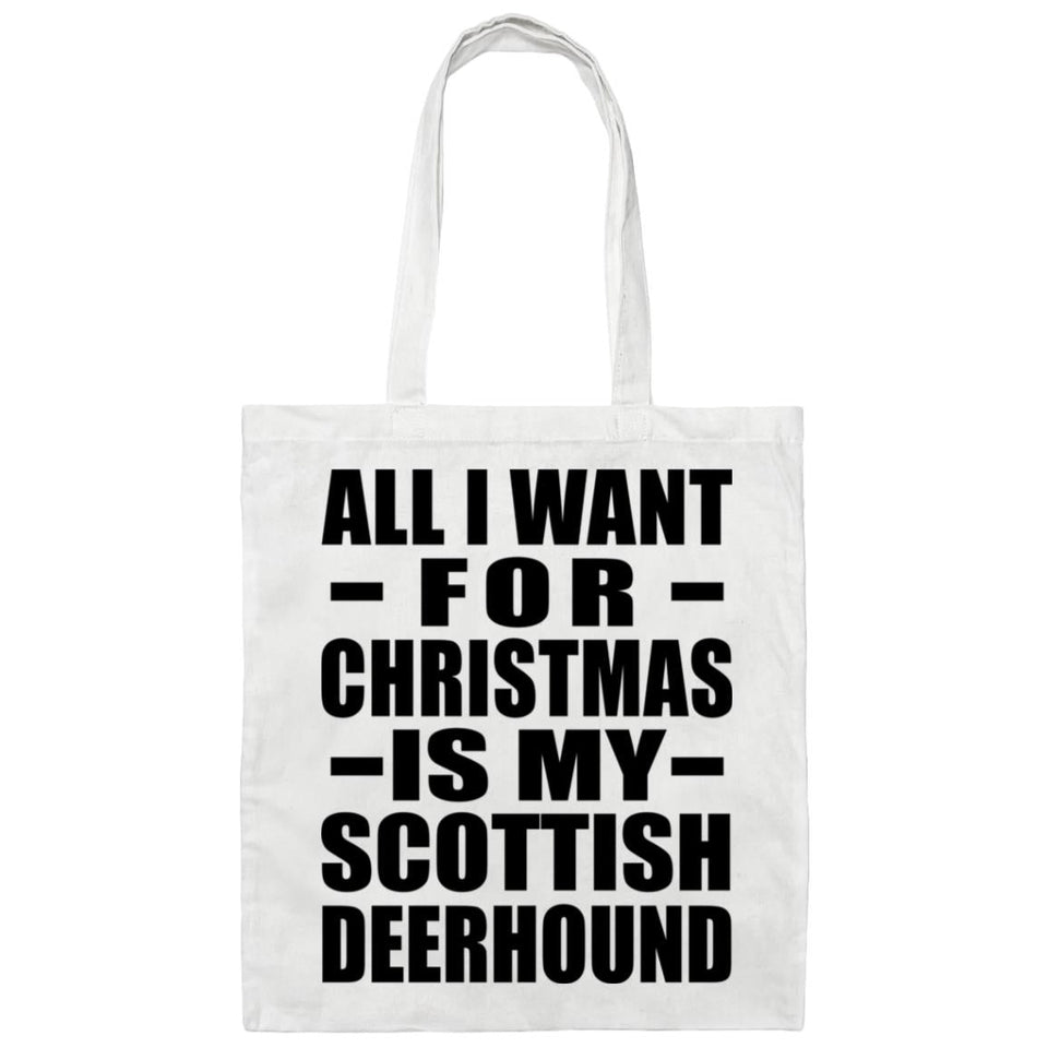 All I Want For Christmas Is My Scottish Deerhound - Tote Bag White