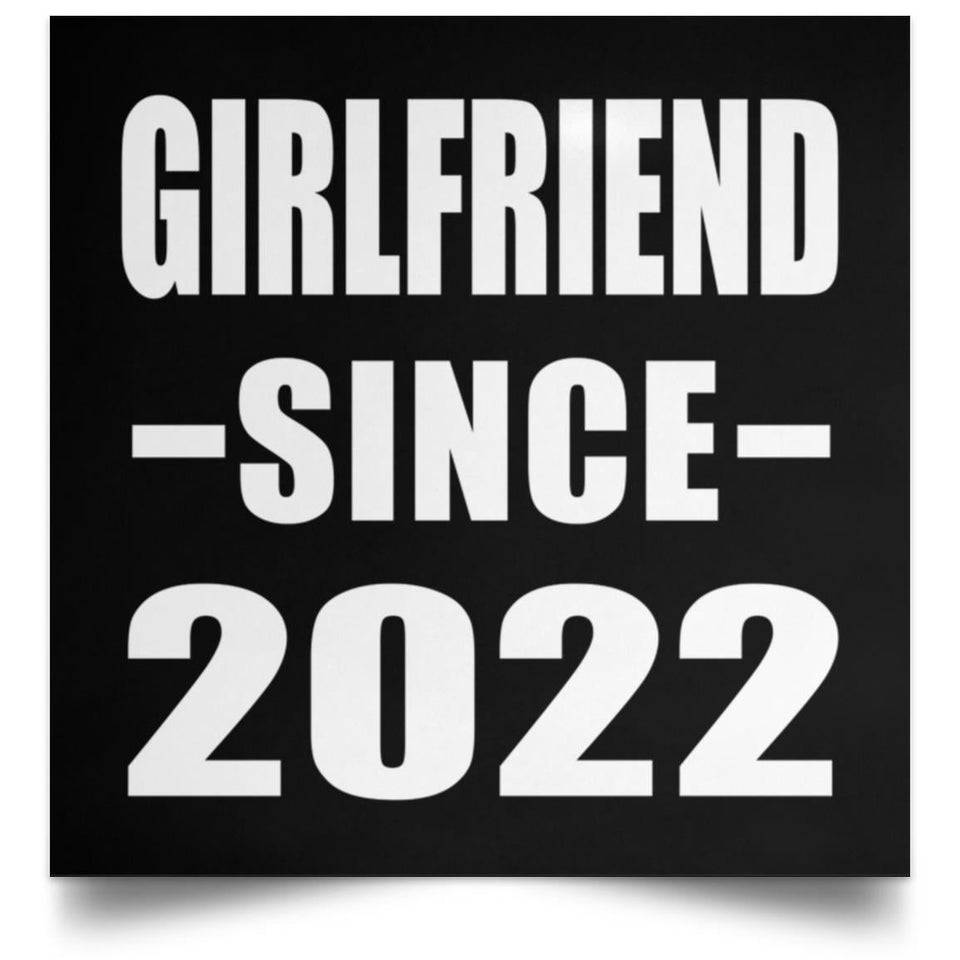 Girlfriend Since 2022 - Poster Square