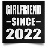 Girlfriend Since 2022 - Poster Square