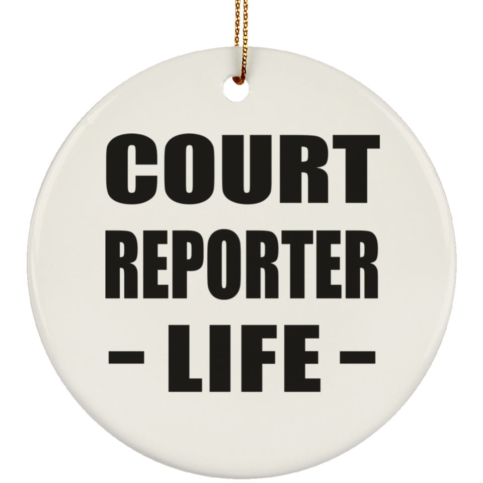 Court Reporter Life - Circle Ornament