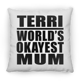 Terri World's Okayest Mum - Throw Pillow
