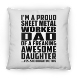 Proud Sheet Metal Worker Dad Of Awesome Daughter - Throw Pillow