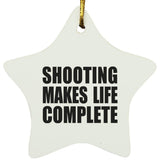 Shooting Makes Life Complete - Star Ornament