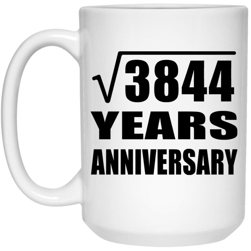 62nd Anniversary Square Root of 3844 Years Anniversary - 15oz Coffee Mug
