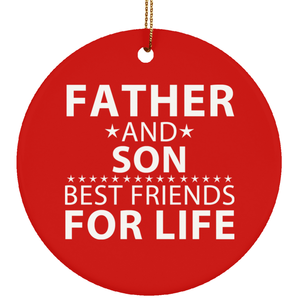 Father and Son, Best Friends For Life - Circle Ornament