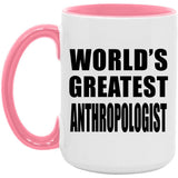 World's Greatest Anthropologist - 15oz Accent Mug Pink