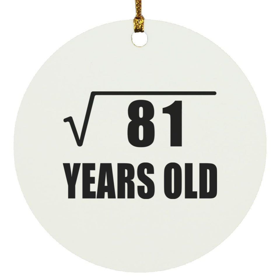 9th Birthday Square Root of 81 Years Old - Circle Ornament