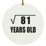 9th Birthday Square Root of 81 Years Old - Circle Ornament