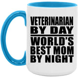 Veterinarian By Day World's Best Mom By Night - 15oz Accent Mug Blue