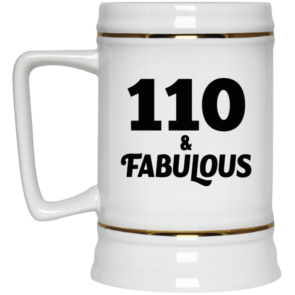 110th Birthday 110 & Fabulous - Beer Stein