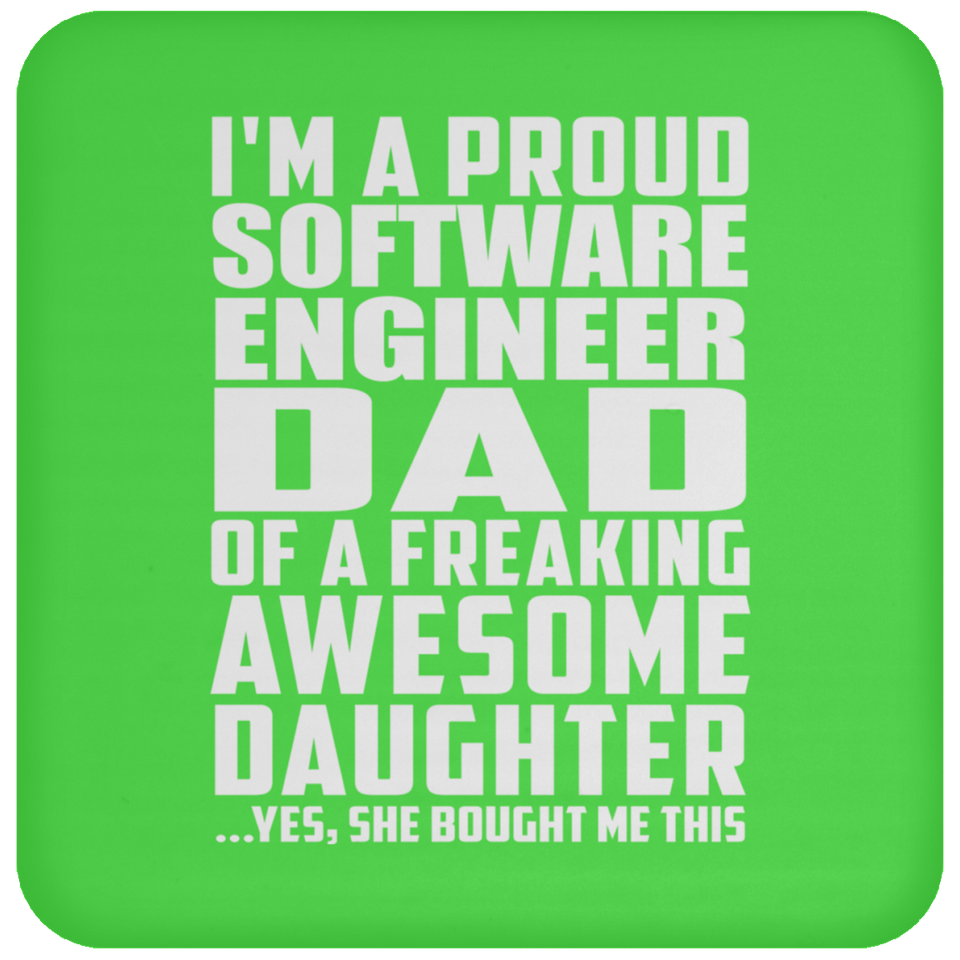 Proud Software Engineer Dad Of Awesome Daughter - Drink Coaster