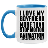 I Love My Boyfriend More Than Stop Motion Animation - 11oz Accent Mug Blue