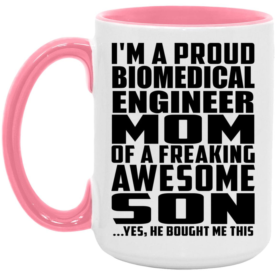 Proud Biomedical Engineer Mom Of Awesome Son - 15oz Accent Mug Pink