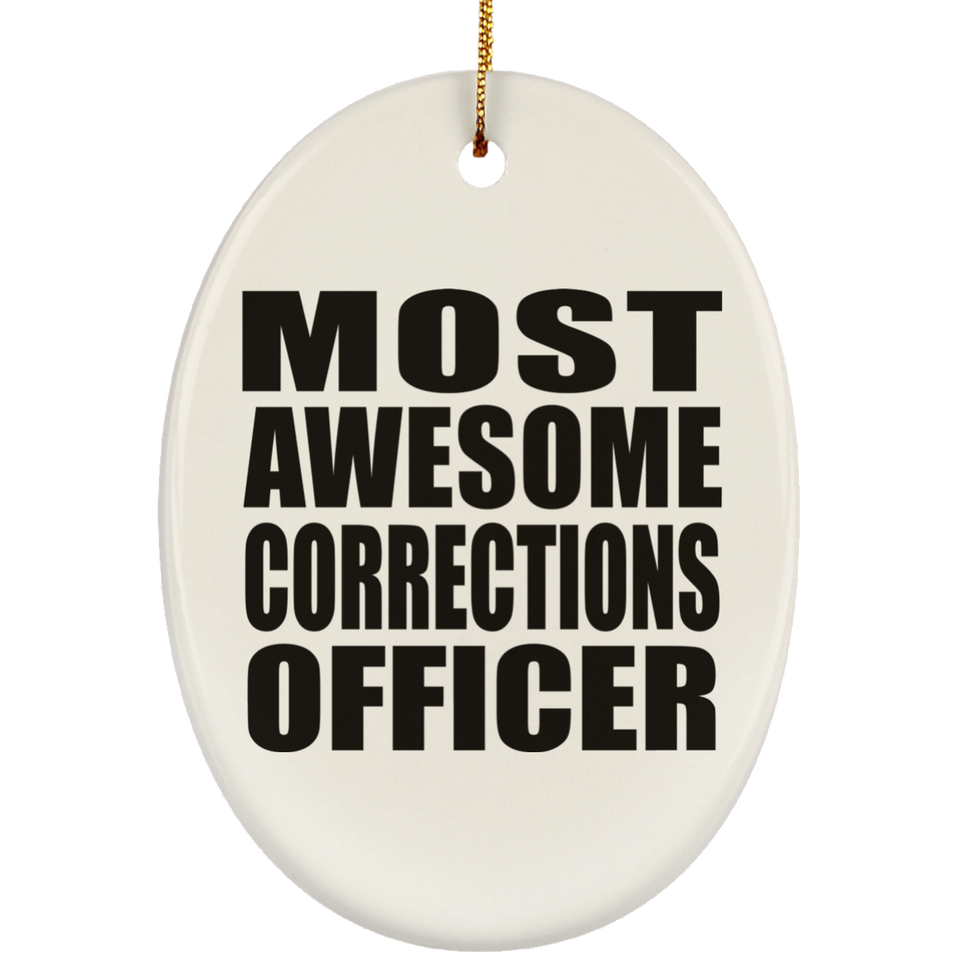 Most Awesome Corrections Officer - Oval Ornament