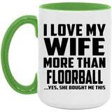 I Love My Wife More Than Floorball - 15oz Accent Mug Green