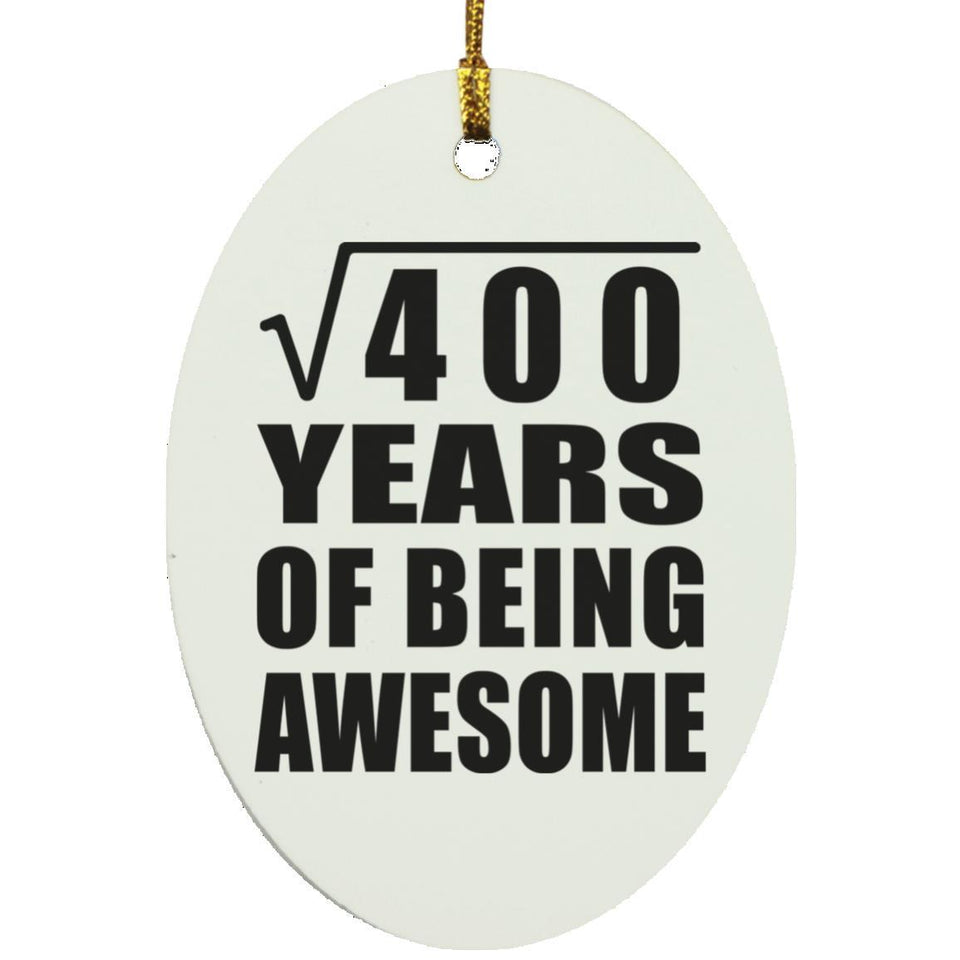 20th Birthday Square Root of 400 Years of Being Awesome - Oval Ornament
