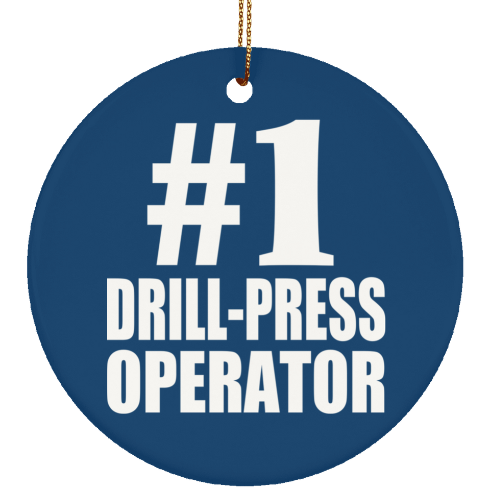 Number One #1 Drill-Press Operator - Circle Ornament