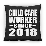 Child Care Worker Since 2018 - Throw Pillow Black