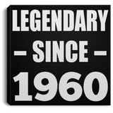 64th Birthday Legendary Since 1960 - Canvas Square