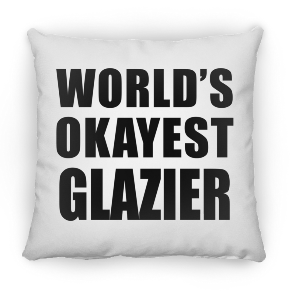 World's Okayest Glazier - Throw Pillow