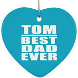 Tom Best Dad Ever - Heart Ornament