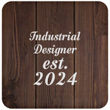 Industrial Designer Established Est. 2024 - Drink Coaster D