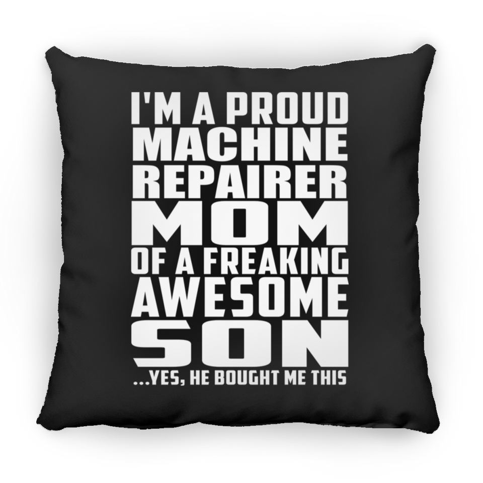 Proud Machine Repairer Mom Of Awesome Son - Throw Pillow Black