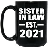 Sister In Law Established EST. 2021 - 15oz Coffee Mug Black