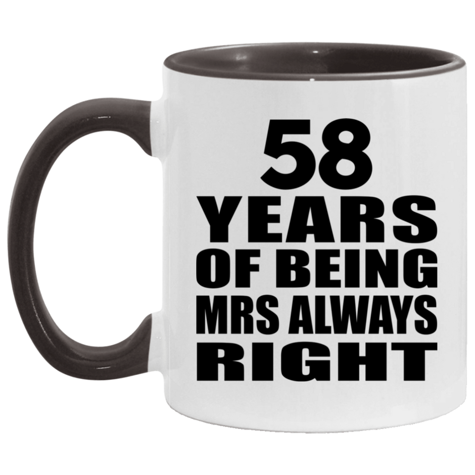 58th Anniversary 58 Years of Being Mrs Always Right - 11oz Accent Mug Black