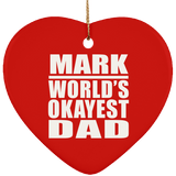 Mark World's Okayest Dad - Heart Ornament