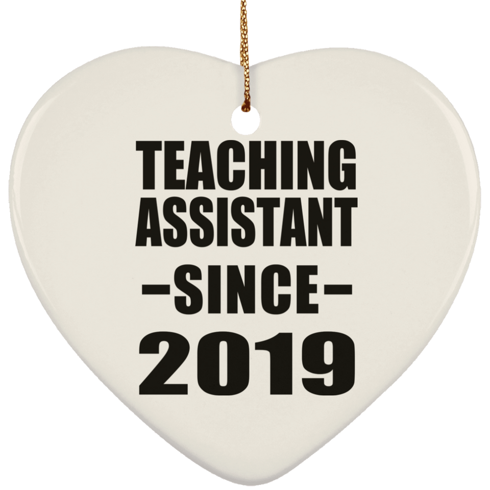 Teaching Assistant Since 2019 - Heart Ornament