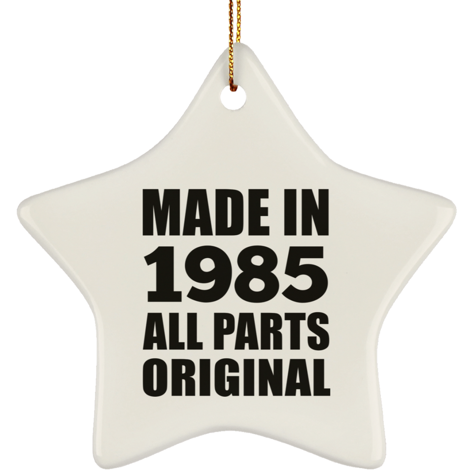 39th Birthday Made in 1985 All Parts Original - Star Ornament