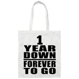 1st Anniversary 1 Year Down Forever to Go - Tote Bag White