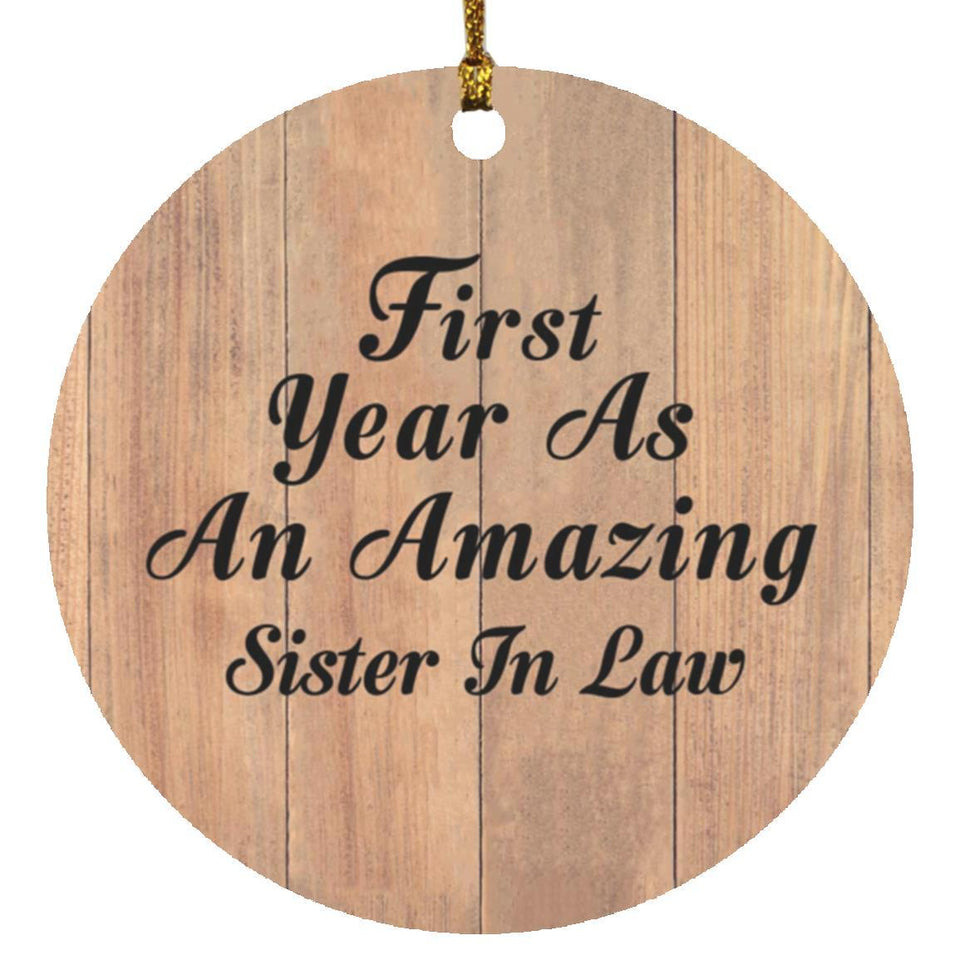 First Year As An Amazing Sister In Law - Circle Ornament C