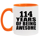 114th Birthday 114 Years Of Being Awesome - 11oz Accent Mug Orange