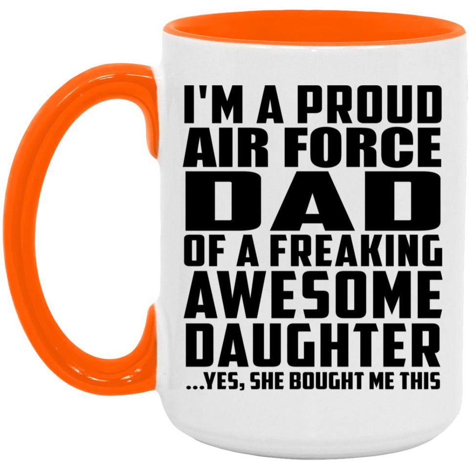 Proud Air Force Dad Of Awesome Daughter - 15oz Accent Mug Orange
