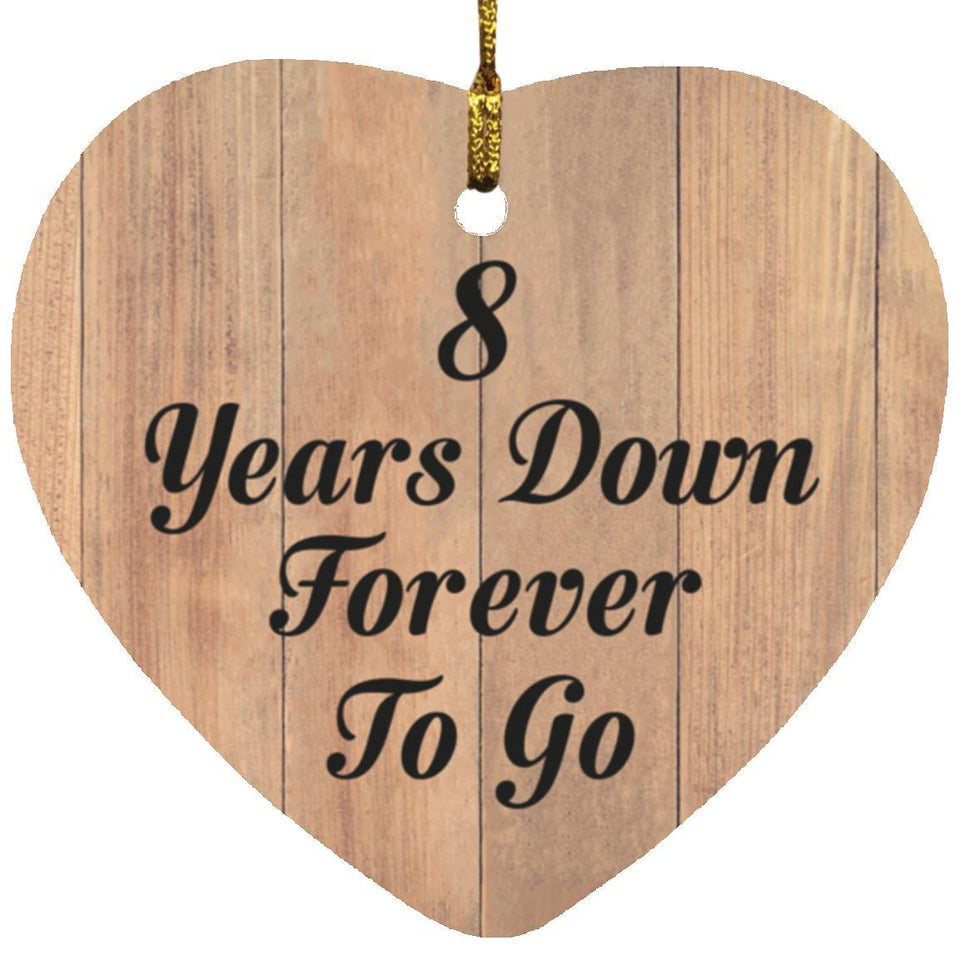 8th Anniversary 8 Years Down Forever To Go - Heart Ornament C