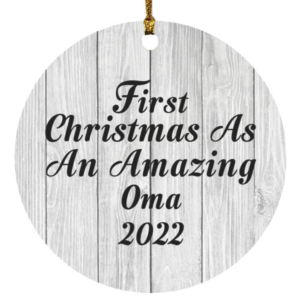 First Christmas As An Amazing Oma 2022 - Circle Ornament F