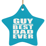 Guy Best Dad Ever - Star Ornament