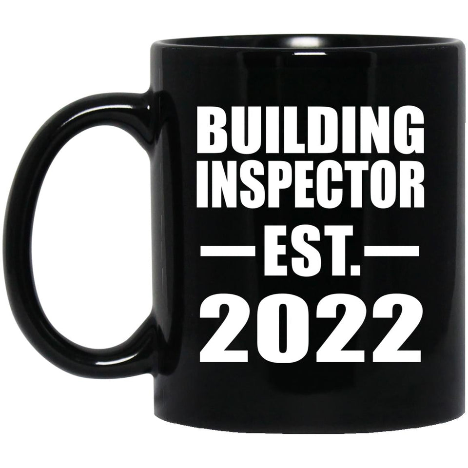 Building Inspector Established EST. 2022 - 11oz Coffee Mug Black