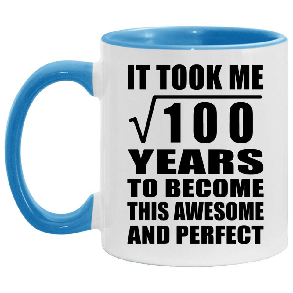 10th Birthday Took Square Root of 100 Years To Awesome - 11oz Accent Mug Blue