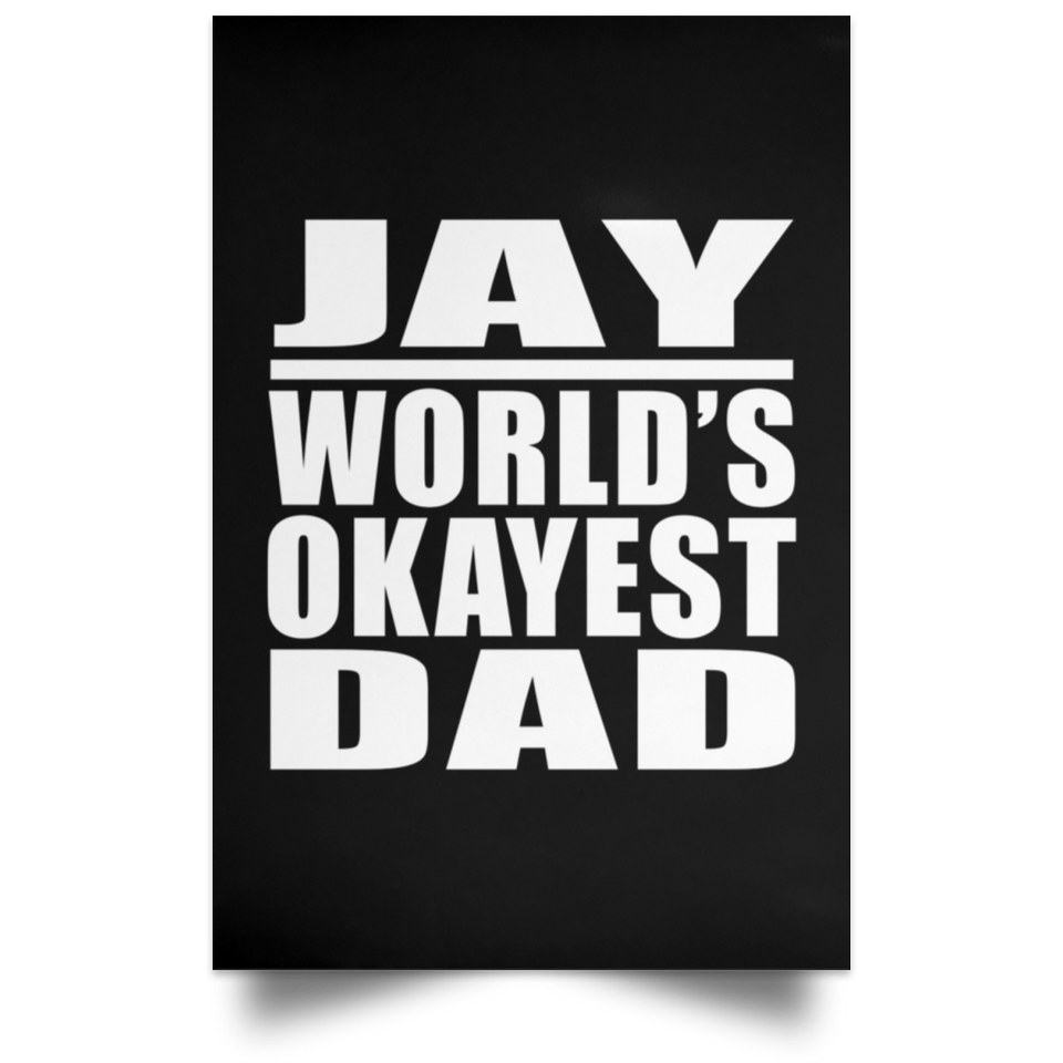Jay World's Okayest Dad - Poster Portrait