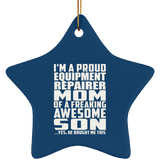 Proud Equipment Repairer Mom Of Awesome Son - Star Ornament